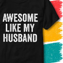 Search for husband quotes tshirts Wife