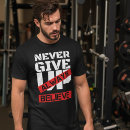 Search for always give up tshirts Fitness