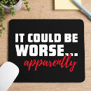 Search for witty sayings mousepads Sarcasm