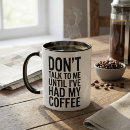 Search for dont talk coffee mugs Sarcastic