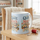 Search for sewing quilting mugs Quilter