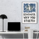Search for remember posters Remember why you started