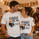 Search for gobble tshirts Friendsgiving