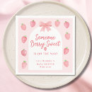 Search for strawberry napkins Someone berry sweet