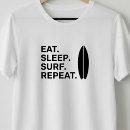 Search for eat sleep surf tshirts Surfboard