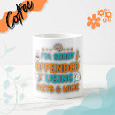 Search for offended mugs Sarcasm