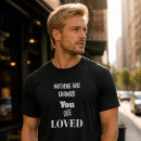 Search for god loves you tshirts You are loved