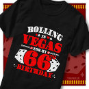 Search for vegas birthday tshirts Rolling in vegas