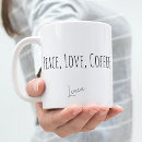 Search for peace love coffee mugs Typography