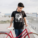 Search for live to ride tshirts Bike
