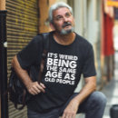 Search for funny old people tshirts Retirement