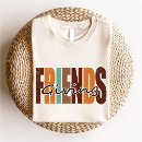 Search for friends thanksgiving tshirts Autumn