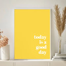 Search for today is a good day posters Modern