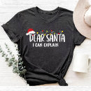 Search for dear santa i can explain tshirts Modern