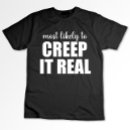 Search for creep it real tshirts Horror