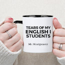 Search for funny teacher mugs Tears of my students