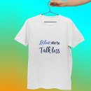 Search for talk less say more tshirts Trendy