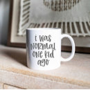 Search for i was normal mugs Ago