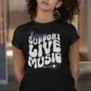 Search for live music tshirts Musician