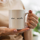 Search for work sayings mugs Humour