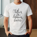 Search for father of the groom tshirts Bridal party