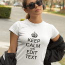 Search for keep calm womens tshirts Create your own