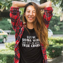 Search for true crime tshirts Criminology