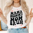 Search for mummy tshirts Trendy