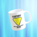 Search for caution coffee mugs Humor