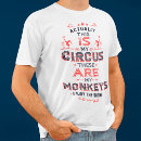Search for circus tshirts my monkeys