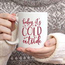Search for cold hands mugs Baby its cold outside