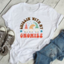 Search for homies tshirts Chillin with my gnomies