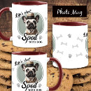 Search for spoiled mugs Spoil your dog