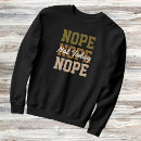 Search for nope hoodies Nope not today