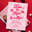 Search for goodbye invitations Kiss the miss goodbye