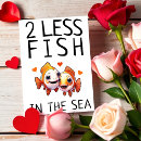 Search for funny fish valentines day cards I love you