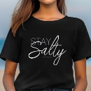 Search for salty tshirts Typography