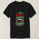 Search for dear santa i can explain tshirts Typography
