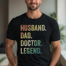 Search for doctor dad tshirts Husband