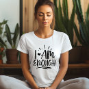 Search for i am enough tshirts Inspirational
