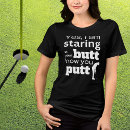 Search for golf sayings womens tshirts Putt