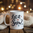 Search for let it snow mugs Script