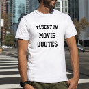 Search for movie quotes tshirts Cool