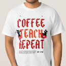 Search for teaching quote for teachers tshirts Teacher appreciation day