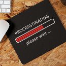 Search for procrastination mousepads Humour