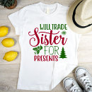 Search for will trade sister tshirts Merry christmas