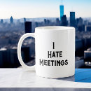 Search for i survived another meeting email mugs I hate meetings