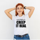 Search for creep it real tshirts Scary