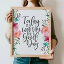 Search for today is a good day posters Quote