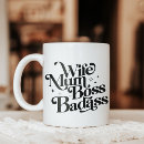 Search for badass boss mugs Wife
